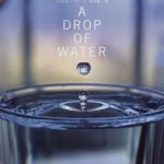 巡りめぐる水の様々な姿を美しい写真で『ひとしずくの水』